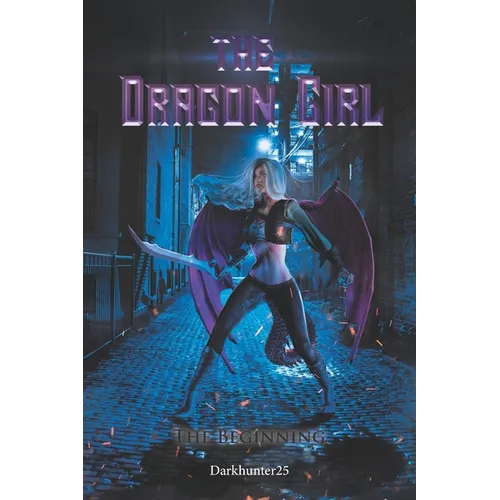 The Dragon Girl: The Beginning