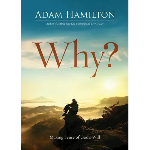 Why?: Making Sense of God's Will