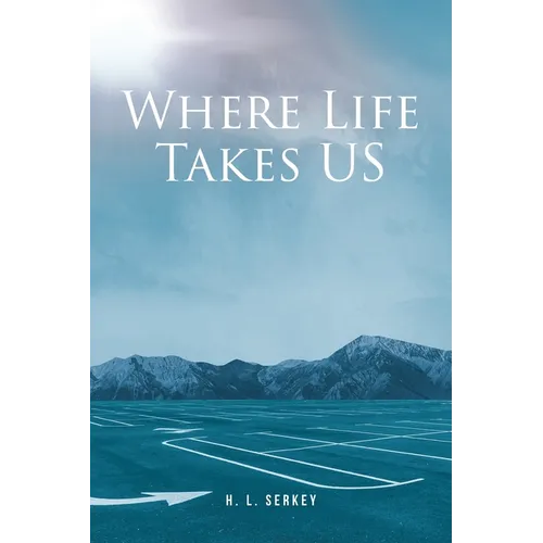 Where Life Takes US