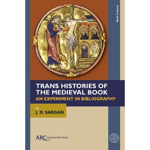 Trans Histories of the Medieval Book: An Experiment in Bibliography