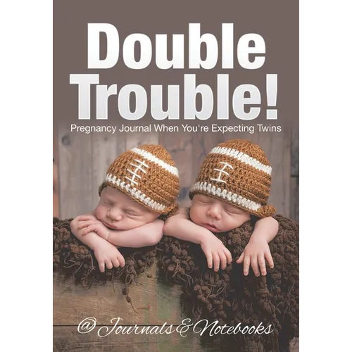 Double Trouble! Pregnancy Journal When You're Expecting Twins