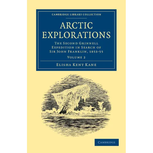 Arctic Explorations - Volume 2
