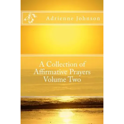 A Collection of Affirmative Prayers Volume Two