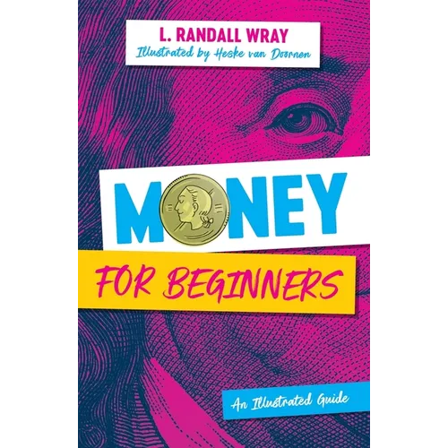 Money for Beginners: An Illustrated Guide