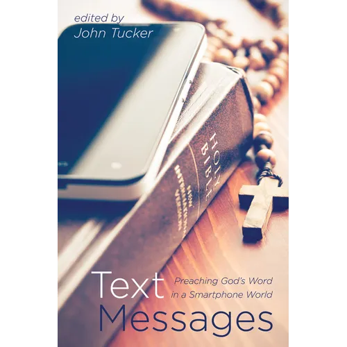 Text Messages: Preaching God's Word in a Smartphone World