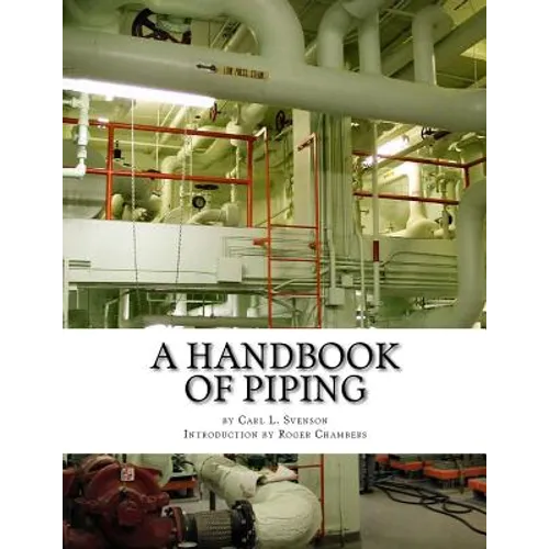 A Handbook of Piping: For Plumbing, Irrigation, Heating Systems, Steam Power and other uses