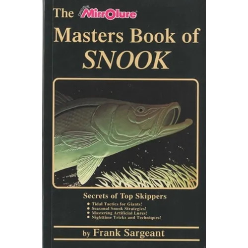 The Masters Book of Snook: Secrets of Top Skippers