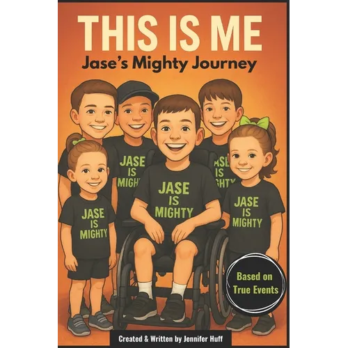 This is Me: Jase's Mighty Journey