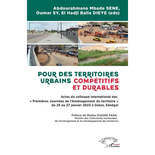 Pour des territoires urbains compétitifs et durables: Actes du colloque international des Premières Journées de l'Aménagement du territoire du 25 au 2