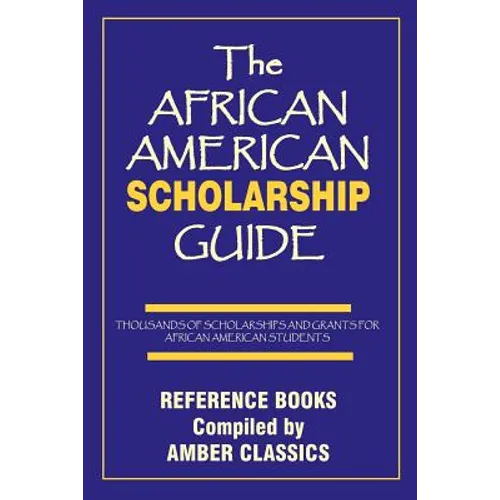 The African American Scholarship Guide