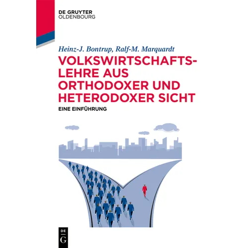 Volkswirtschaftslehre Aus Orthodoxer Und Heterodoxer Sicht