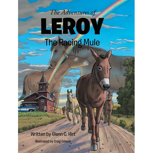 The Adventures of LEROY The Racing Mule