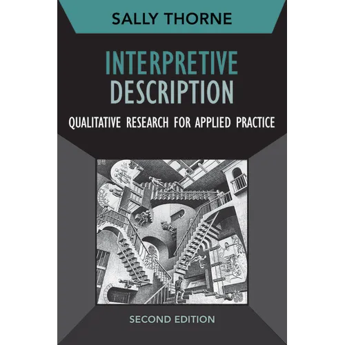 Interpretive Description: Qualitative Research for Applied Practice