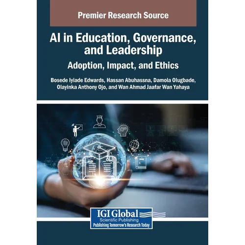 AI in Education, Governance, and Leadership: Adoption, Impact, and Ethics