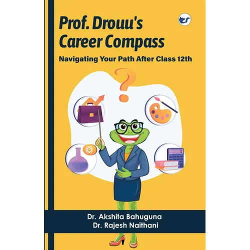 Prof Drouu's Career Compass: Navigating Your Path after Class 12th