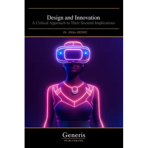 Design and Innovation: A Critical Approach to Their Societal Implications