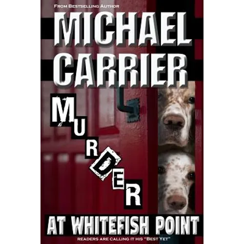 Murder at Whitefish Point: Thriller in Paradise