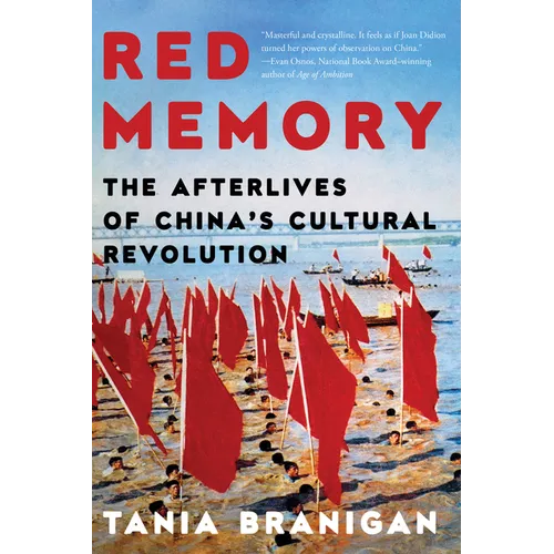 Red Memory: The Afterlives of China's Cultural Revolution