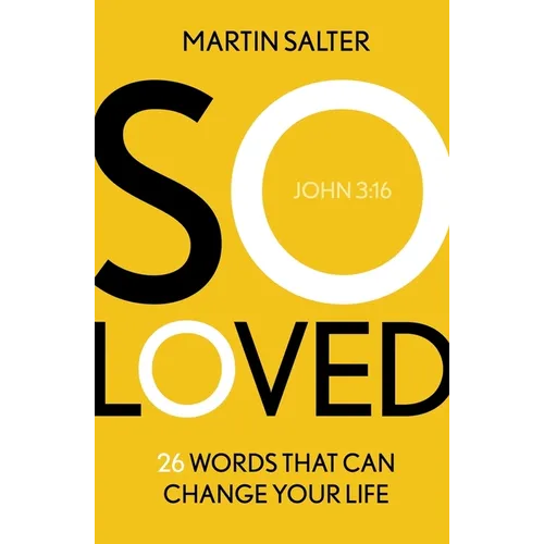 So Loved: 26 Words That Can Change Your Life