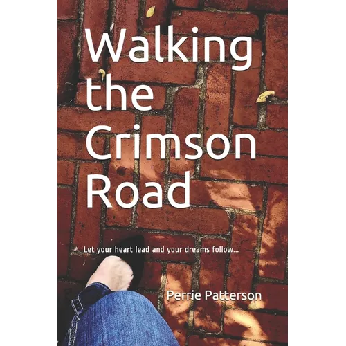 Walking The Crimson Road