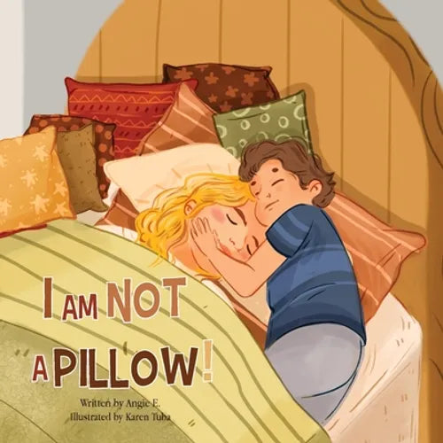 I Am Not A Pillow!