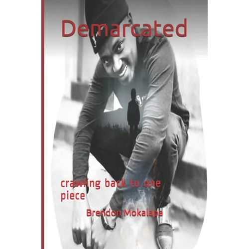 Demarcated: crawling back to one piece