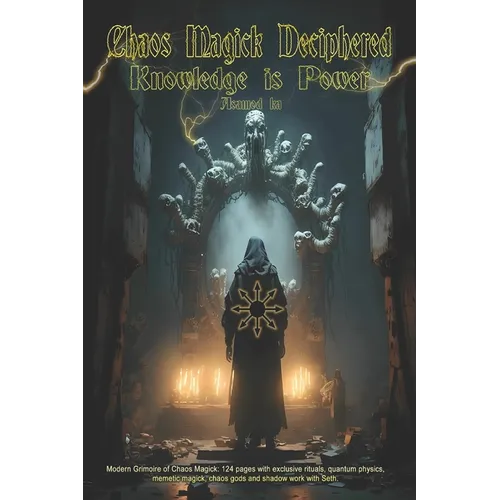 Chaos Magick Deciphered- Knowledge is Power