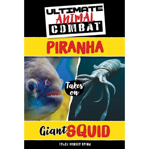 Piranha Takes on Giant Squid