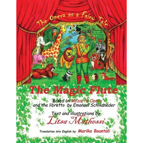 The Magic Flute: A Fairy Tale - Opera
