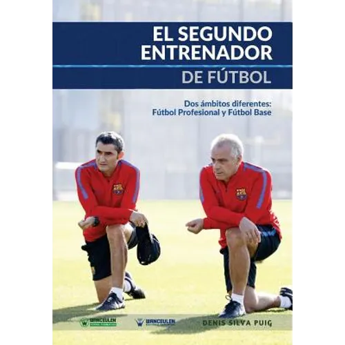 El Segundo Entrenador de Fútbol: Dos ámbitos diferentes: Fútbol profesional y Fútbol base