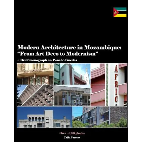 Modern Architecture in Mozambique, Africa: From Art Deco to Late Modernism