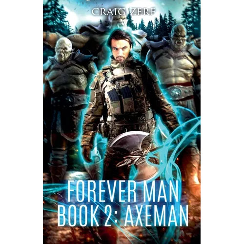 Forever Man - Book 2 AXEMAN