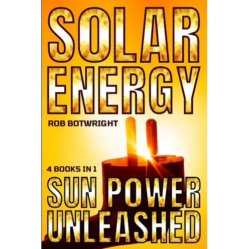 Solar Energy: Sun Power Unleashed