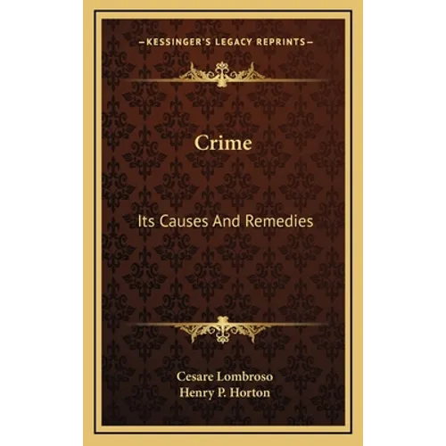 Crime: Its Causes And Remedies