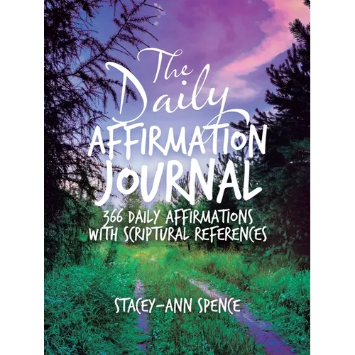 The Daily Affirmation Journal: 366 Daily Affirmations with Scriptural References