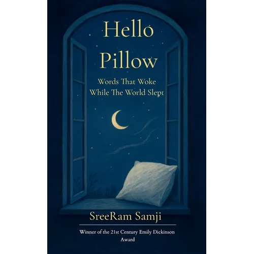Hello Pillow Words That Woke While the World Slept