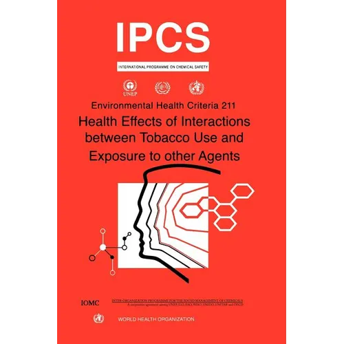 Health Effects of Interactions Between Tobacco Use and Exposure to Other Agents: Environmental Health Criteria Series No. 211