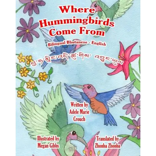 Where Hummingbirds Come From Bilingual Bhutanese English