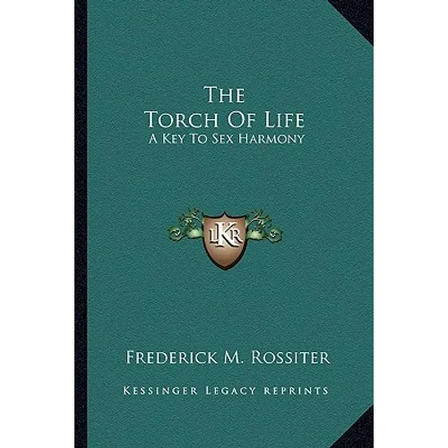 The Torch Of Life: A Key To Sex Harmony