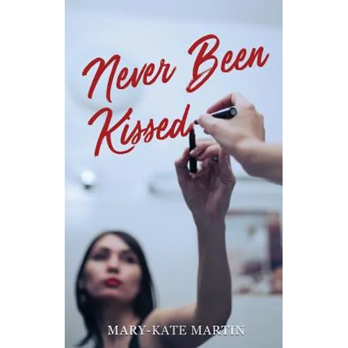 Never Been Kissed