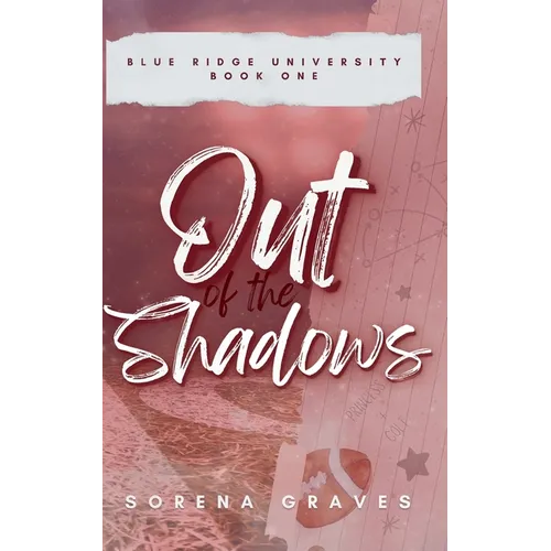 Out of the Shadows: A Fake Dating College Football Romance