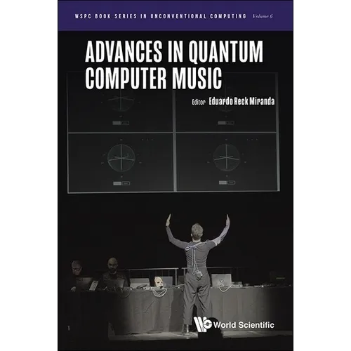 Advances in Quantum Computer Music