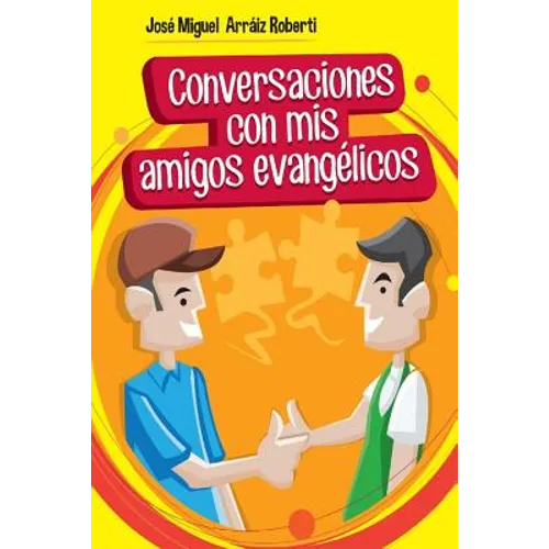 Conversaciones con mis amigos evangélicos