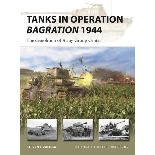 Tanks in Operation Bagration 1944: The Demolition of Army Group Center
