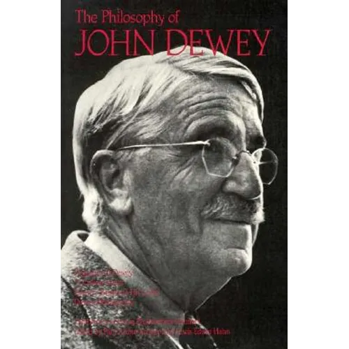 The Philosophy of John Dewey