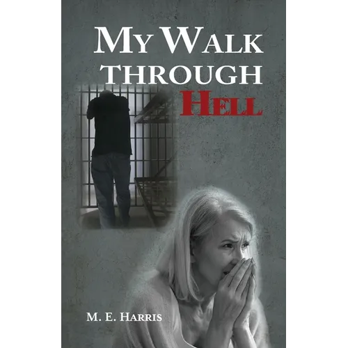 My Walk Through Hell