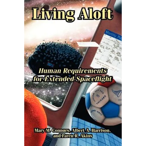 Living Aloft: Human Requirements for Extended Spaceflight