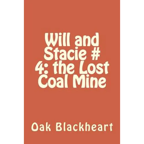Will and Stacie # 4: The Lost Coal Mine