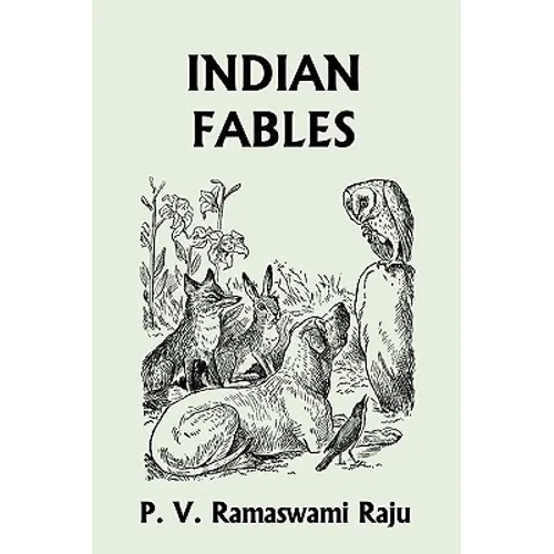 Indian Fables (Yesterday's Classics)
