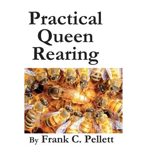 Practical Queen Rearing
